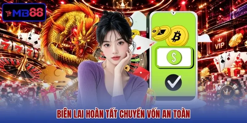 Biên lai hoàn tất chuyển vốn an toàn