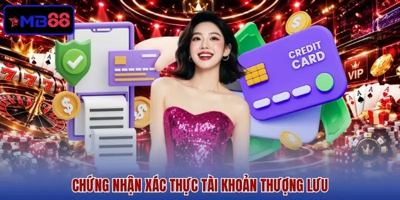 Chứng nhận xác thực tài khoản thượng lưu