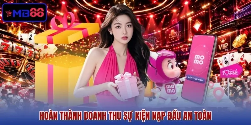 Hoàn thành doanh thu sự kiện nạp đầu an toàn Hoàn thành doanh thu sự kiện nạp đầu an toàn