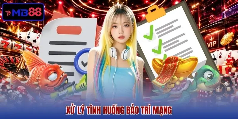 Xử lý tình huống bảo trì mạng